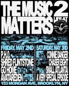 Poster for The Music Matters 2 live showcase at Our Wicked Lady, Brooklyn, NY. The poster features bold, blocky white and blue text over a black background with stylized blue-tinted images of live music crowds. The event is split into two nights: